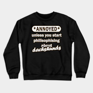 Dachshund saying dog training pet owner Crewneck Sweatshirt